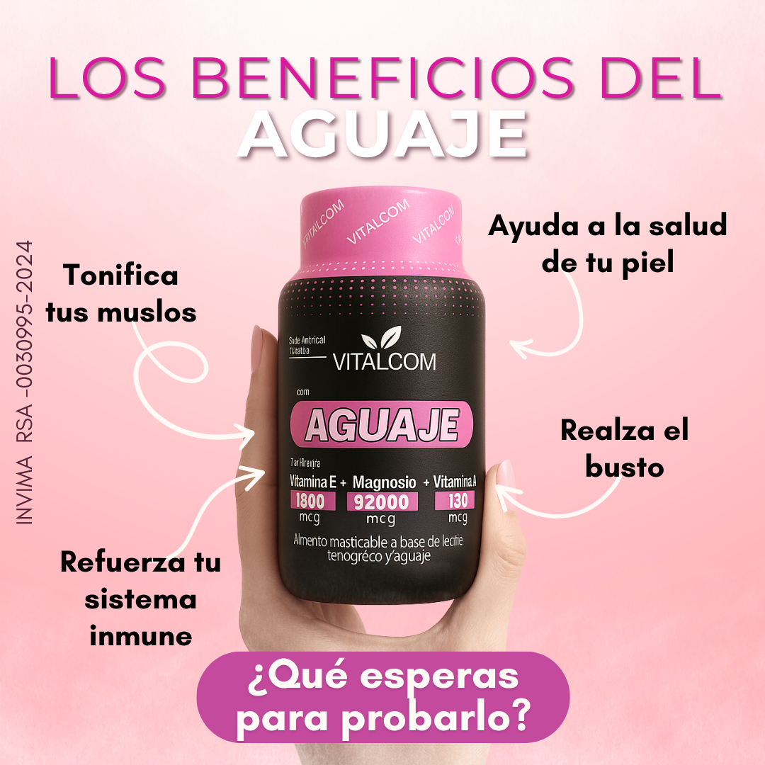 Aguaje® La forma natural de verte más atractiva cada día.
